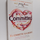 Elizabeth Gilbert : Committed : a love story - pikkukuva 1
