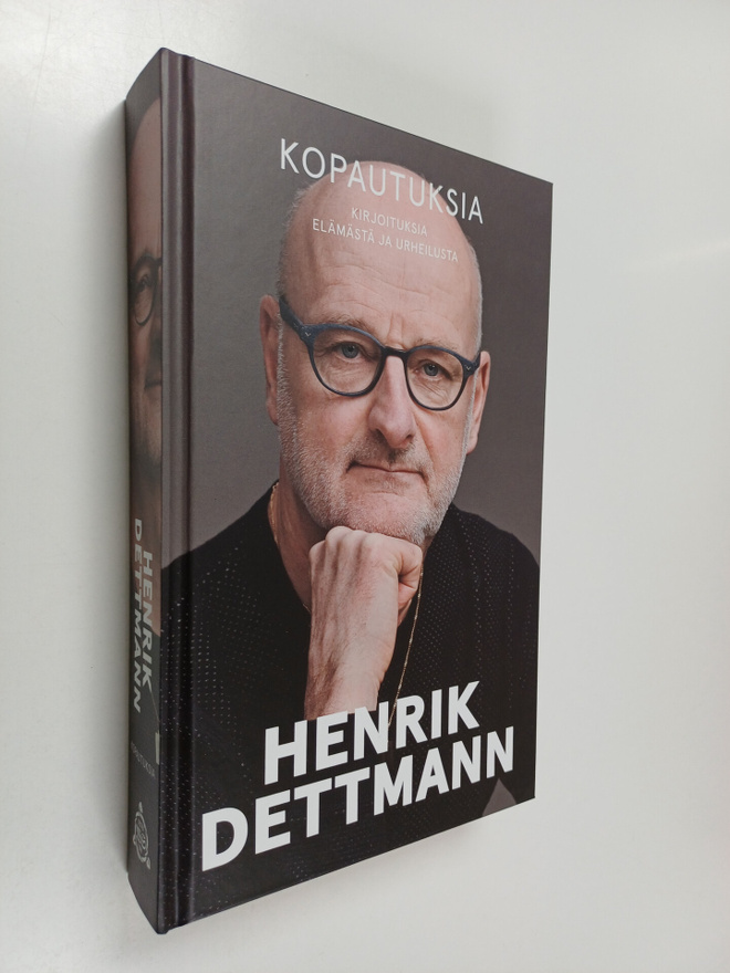 Henrik Dettmann : Kopautuksia : kirjoituksia elämästä ja ...