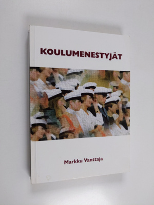 Markku Vanttaja : Koulumenestyjät