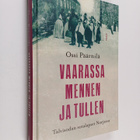 Ossi Päärnilä : Vaarassa mennen ja tullen - pikkukuva 1