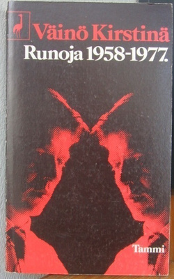 Väinö Kirstinä: Runoja 1958-1977. Tammi 1979. 291 s.