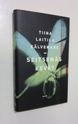 Tiina Laitila Kälvemark : Seitsemäs kevät