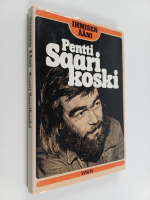 Pentti Saarikoski : Ihmisen ääni