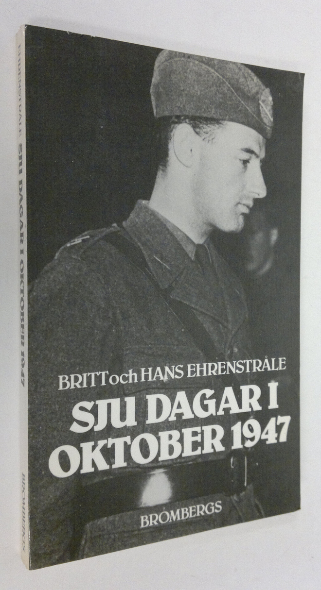 Britt Ehrenstråle ym. : Sju dagar i Oktober 1947