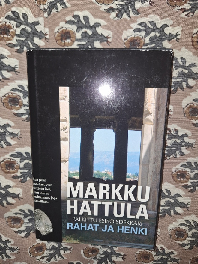 Markku Hattula : Rahat ja henki 1p