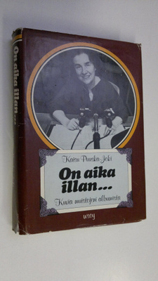 Kaisu Puuska-Joki : On aika illan : kuvia muistojeni albu...