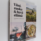 Juha Berglund : Viini, ruoka ja hyvä elämä. Teemamaa Italia - pikkukuva 1