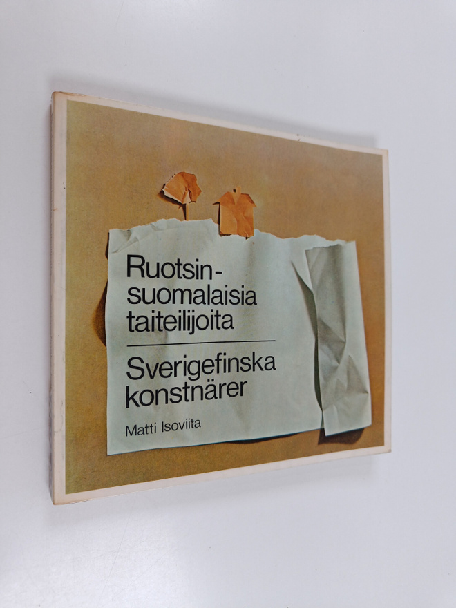 Matti Isoviita : Ruotsinsuomalaisia taiteilijoita = Sveri...