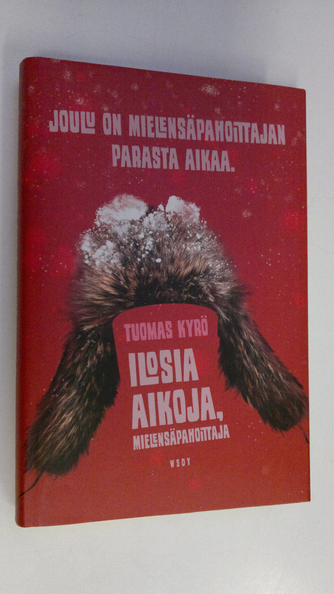 Tuomas Kyrö : Ilosia aikoja, Mielensäpahoittaja