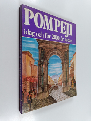Alberto C. Carpiceci : Pompeji : idag och för 2000 år sedan