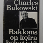 Charles Bukowski - Rakkaus on koira helvetistä - pikkukuva 1