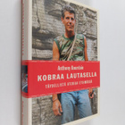Anthony Bourdain : Kobraa lautasella : täydellistä ateria... - pikkukuva 1