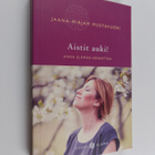 Jaana-Mirjam Mustavuori : Aistit auki! : anna elämän kosk... - pikkukuva 1