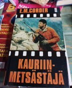 E.M Corder Kauriinmetsästäjä