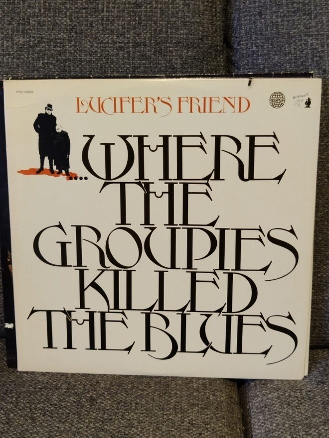 Lucifer's friend Where The groupies killed The blues