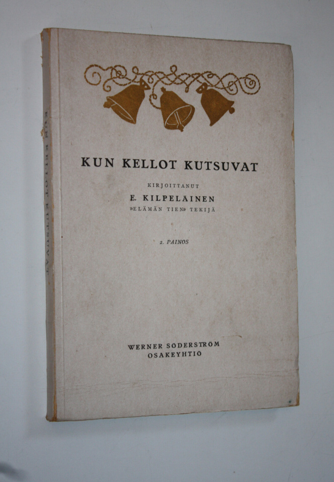 E. Kilpeläinen : Kun kellot kutsuvat