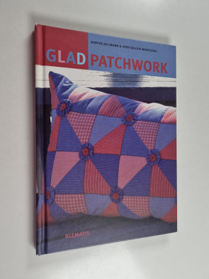 Dorthe Jollmann : Glad patchwork (signeerattu, tekijän om...