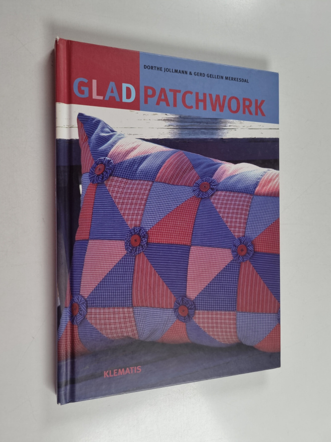 Dorthe Jollmann : Glad patchwork (signeerattu, tekijän om...