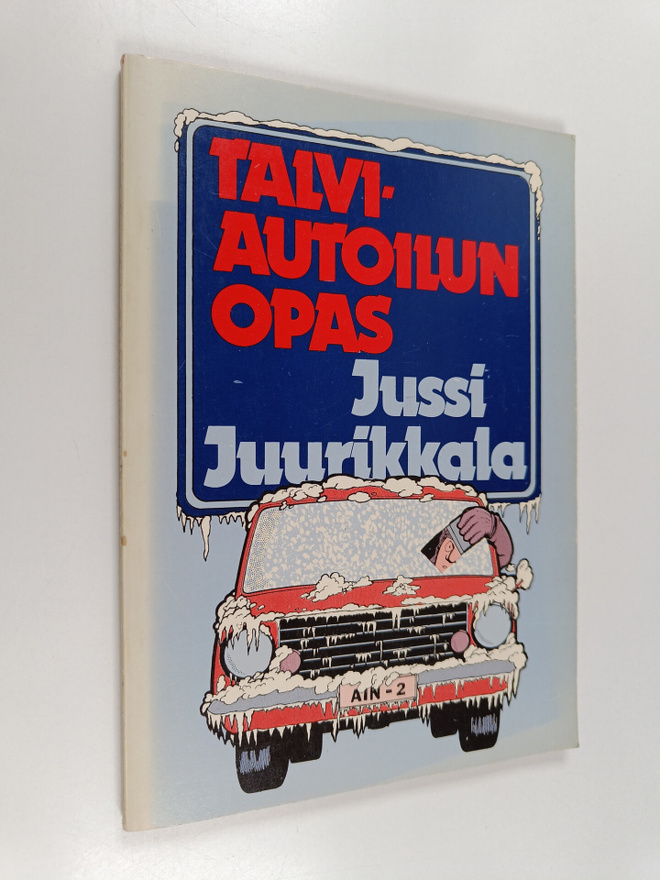 Jussi Juurikkala : Talviautoilun opas