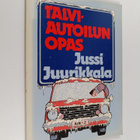Jussi Juurikkala : Talviautoilun opas - pikkukuva 1