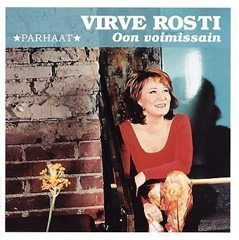 VIRVE ROSTI: Oon voimissain, Kaikki parhaat (2-CD)