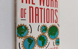 Robert B. Reich : The work of nations : preparing ourselv...