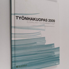 Työnhakuopas 2009 : suomalaiset suunnannäyttäjät - käsiki... - pikkukuva 1
