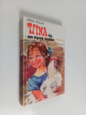 Anni Polva : Tiinalla on hyvä sydän