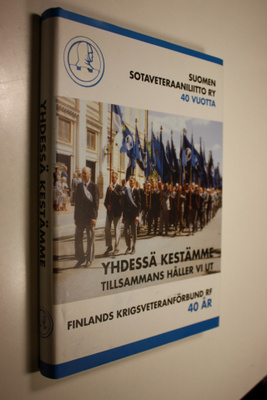 Yhdessä kestämme : Suomen sotaveteraaniliitto ry 40 vuott...
