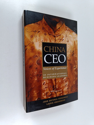 Juan Antonio Fernandez : China CEO : voices of experience...
