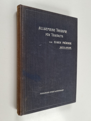 Eugen Fröhner : Lehrbuch der allgemeinen Therapie fur Tie...