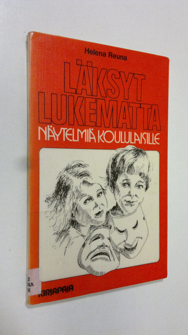 Helena Reuna : Läksyt lukematta : näytelmiä koululaisille...