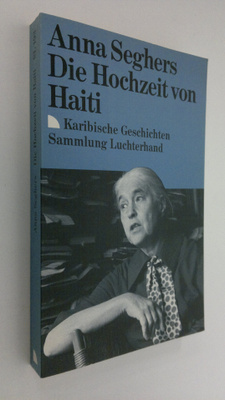 Anna Seghers : Die Hochzeit von Haiti