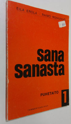 Eila ym. Erola : Sana sanasta 1 osa, Puhetaito