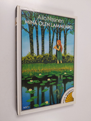 Aila Nissinen : Minä olen Lammenpei : satu