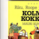 MAURI KUNNAS: Riku, Roope ja Ringo, kolme kokkia - pikkukuva 1