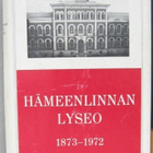 Mikko Uola (t.): Hämeenlinnan lyseo 1873-1972. - pikkukuva 2
