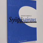 Juhani K. Rekola : Syöpäsairaus ja elämän todellisuus : p... - pikkukuva 1
