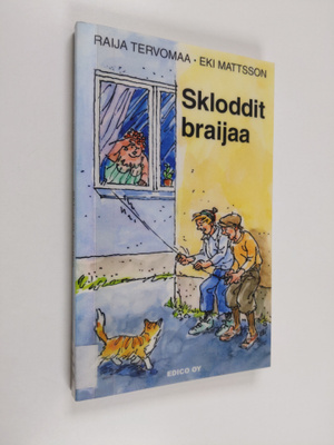 Raija Tervomaa : Skloddit braijaa : leikkejä, kujeita ja ...