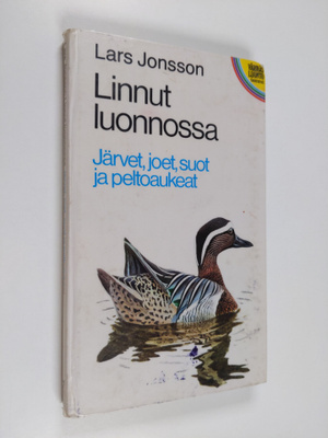 Lars Jonsson : Linnut luonnossa : Järvet, joet, suot ja p...