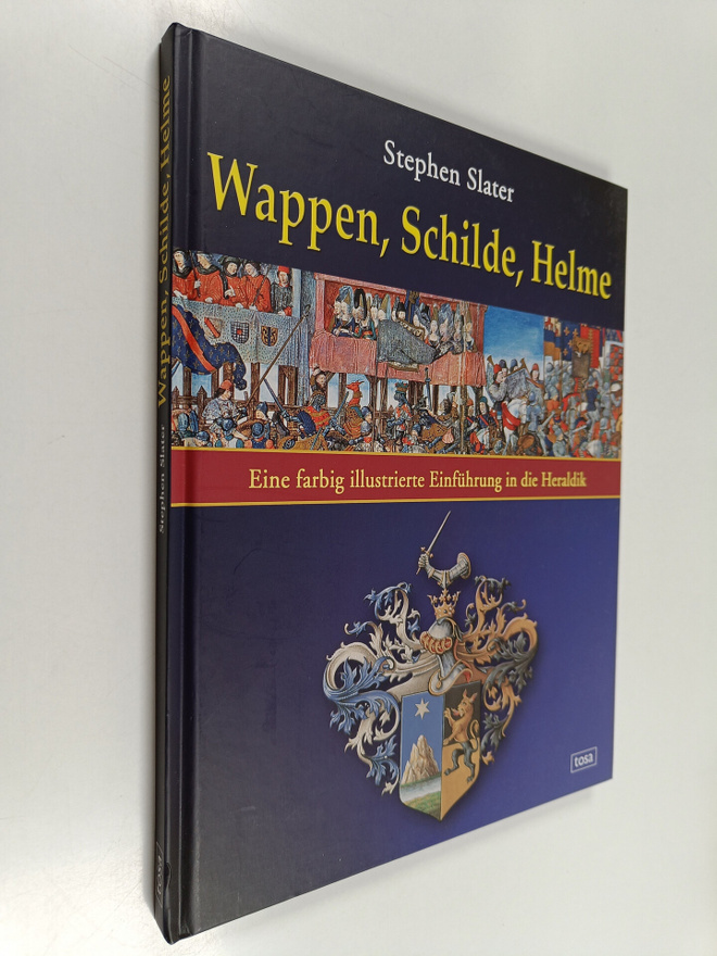 Stephen Slater : Wappen, Schilde, Helme - eine farbig ill...