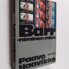Paavo Haavikko : Barr-niminen mies - pikkukuva 1