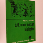Teuvo Nyberg : Tutkimme metsän biologiaa - pikkukuva 1