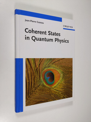 Jean-Pierre Gazeau : Coherent States in Quantum Physics