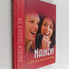Kaiken takana on nainen : aikuisen naisen laulukirja - pikkukuva 1