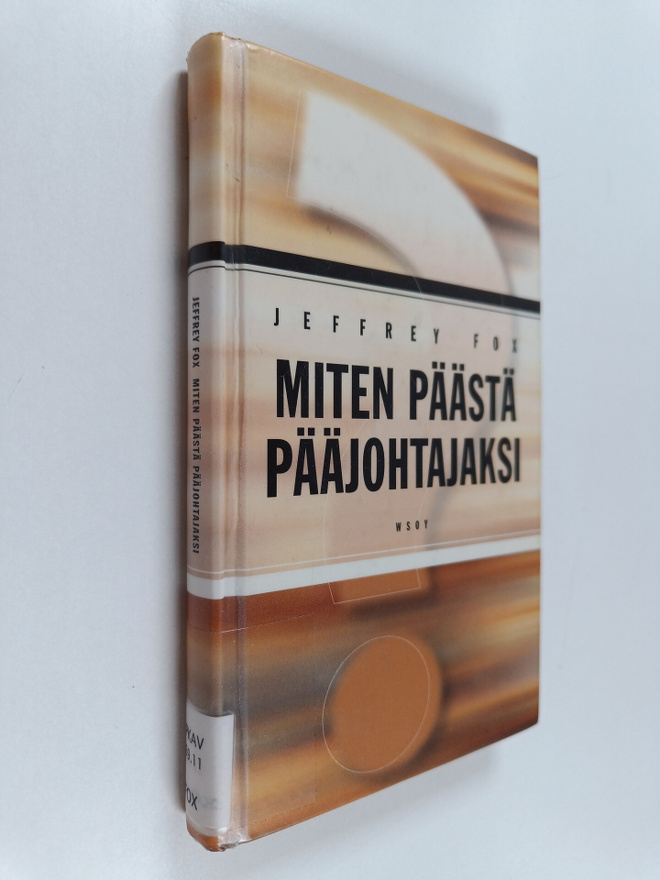 Jeffrey Fox : Miten päästä pääjohtajaksi
