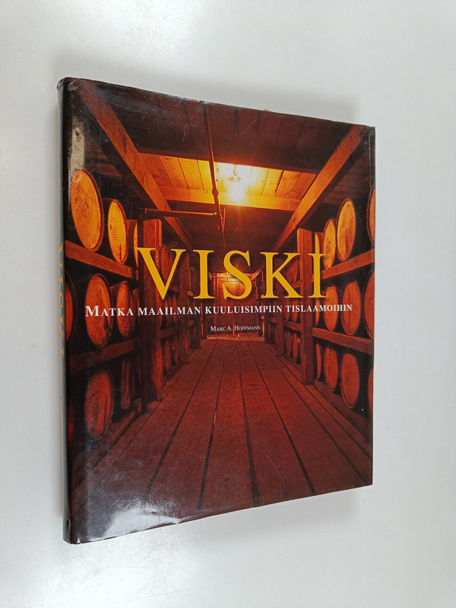 Marc A. Hoffmann : Viski : matka maailman kuuluisimpiin t...