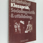 Klasspråk : sociolingvistik och utbildning : en antologi - pikkukuva 1