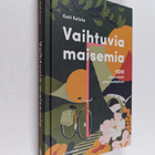 Kati Kelola : Vaihtuvia maisemia : 100 ideaa maata pitkin... - pikkukuva 1