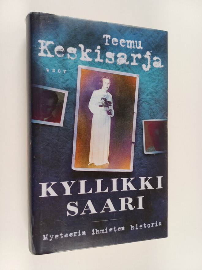 Teemu Keskisarja : Kyllikki Saari : mysteerin ihmisten hi...